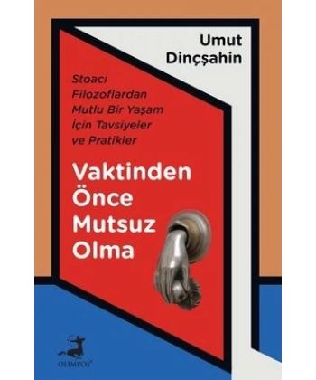 Vaktinden Önce Mutsuz Olma