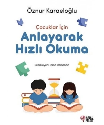 Çocuklar İçin Anlayarak Hızlı Okuma