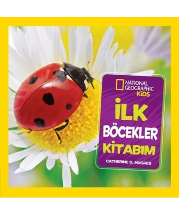 National Geographic Kids - İlk Böcekler Kitabım