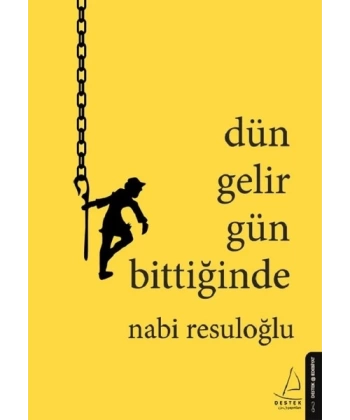 Dün Gelir Gün Bittiğinde