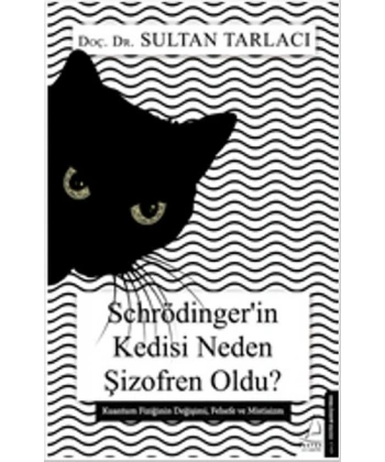 Schrödinger’in Kedisi Neden Şizofren Oldu?