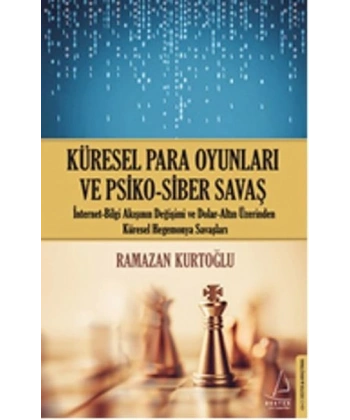 Küresel Para Oyunları ve Psiko - Siber Savaş
