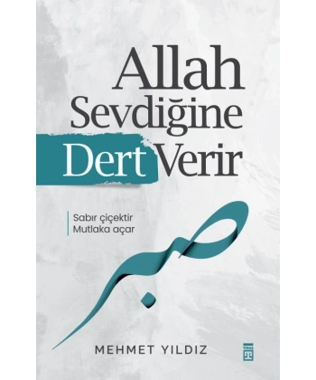 Allah Sevdiğine Dert Verir