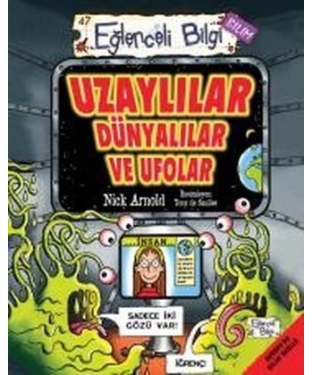 Uzaylılar Dünyalılar ve Ufolar-Eğlenceli Bilgi