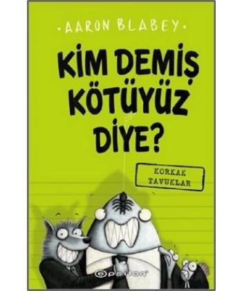Kim Demiş Kötüyüz Diye 2 - Korkak Tavuklar