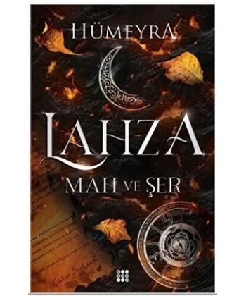 Lahza 1 – Mah Ve Şer (Ciltli)