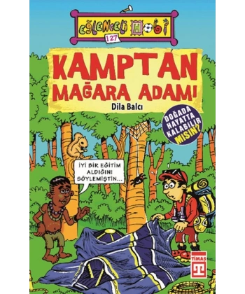 Kamptan Mağara Adamı-Eğlenceli Hobi 98