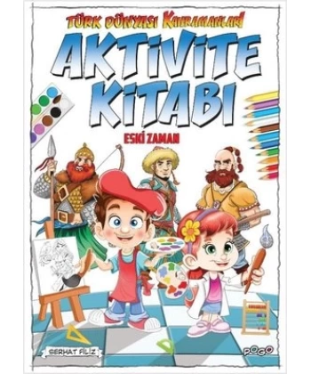Türk Dünyası Kahramanları Aktivite Kitabı (Eski Zaman)