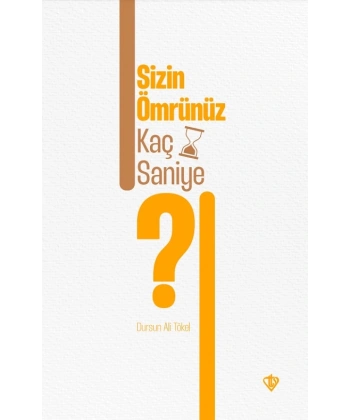 Sizin Ömrünüz Kaç Saniye