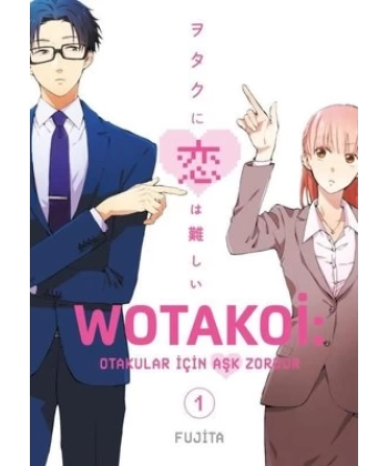 Wotakoi: Otakular İçin Aşk Zordur 1. Cilt