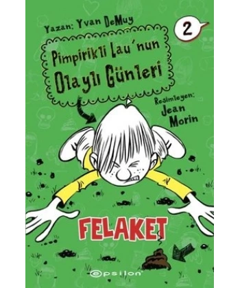 Pimpirikli Lau’ nun Olaylı Günleri: Felaket