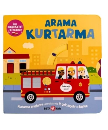 İlk Hareketli Kitabım Arama Kurtarma (Ciltli)