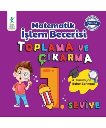 Matematik İşlem Becerisi Toplama ve Çıkarma 1. Seviye