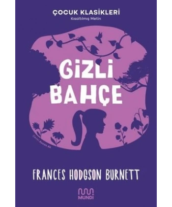 Gizli Bahçe - Kısaltılmış Metin - Çocuk Klasikleri