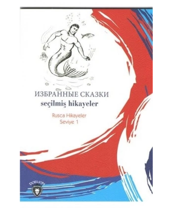 Seçilmiş Hikayeler Rusça Hikayeler Seviye 1