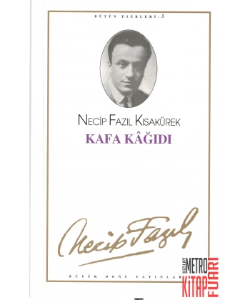 Kafa Kağıdı : 5 - Necip Fazıl Bütün Eserleri