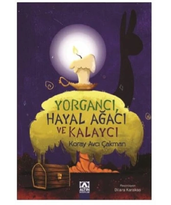 Yorgancı,Hayal Ağacı ve Kalaycı