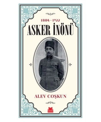 Asker İnönü (1884 - 1922)