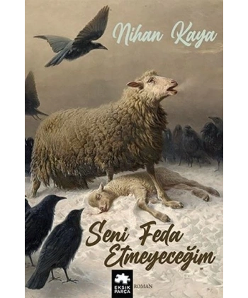 Seni Feda Etmeyeceğim