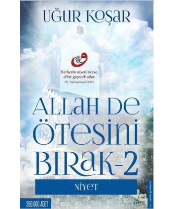Allah De Ötesini Bırak - 2 : Niyet