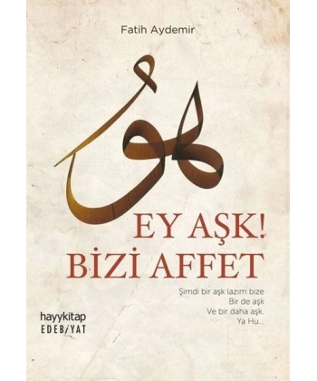 Ey Aşk! Bizi Affet