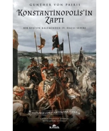 Konstantinopolisin Zaptı - Bir Keşişin Kaleminden 4. Haçlı Seferi