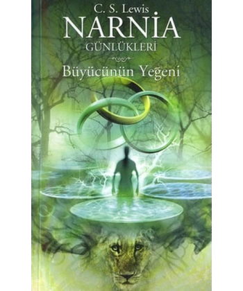 Narnia Günlükleri 1 - Büyücünün Yeğeni