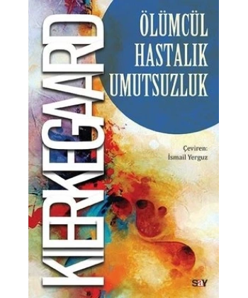 Ölümcül Hastalık Umutsuzluk