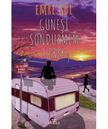 Güneşi Söndürmem Gerek 3 (Ciltli)