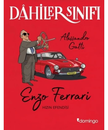 Dahiler Sınıfı: Enzo Ferrari - Hızın Efendisi