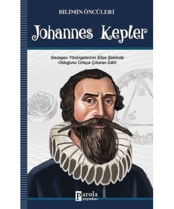 Johannas Kepler - Bilimin Öncüleri