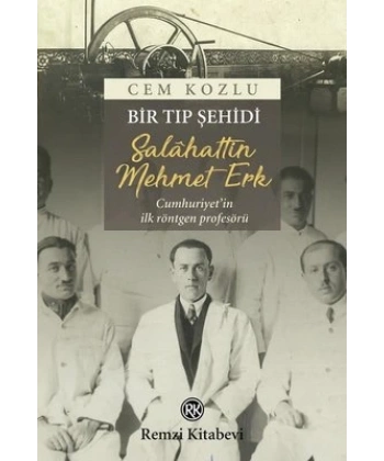 Bir Tıp Şehidi: Salahattin Mehmet Erk