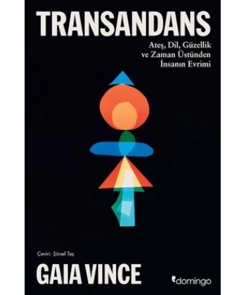 Transandans: Ateş Dil Güzellik ve Zaman Üstünden İnsanın Evrimi
