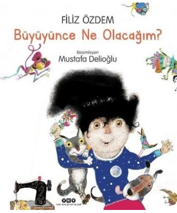 Büyüyünce Ne Olacağım?