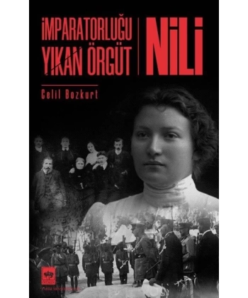 İmparatorluğu Yıkan Örgüt - Nili