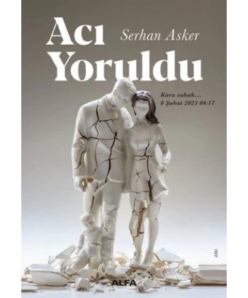 Acı Yoruldu