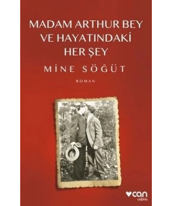 Madam Arthur Bey ve Hayatındaki Her Şey