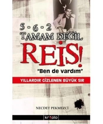 5-6-2 Tamam Değil Reis