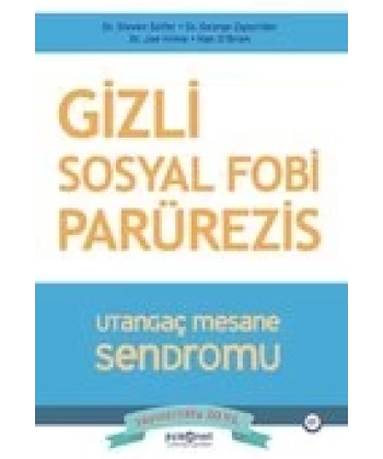 Gizli Sosyal Fobi - Utangaç Mesane Sendromu Parürezis