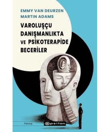 Varoluşçu Danışmanlıkta ve Psikoterapide Beceriler