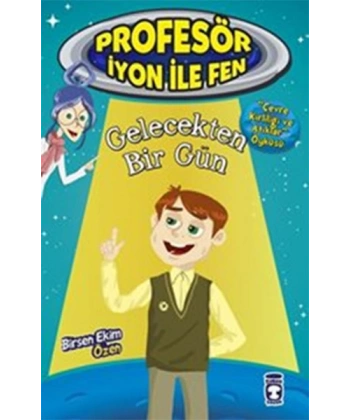 Gelecekten Bir Gün : Profesör İyon İle Fen 2