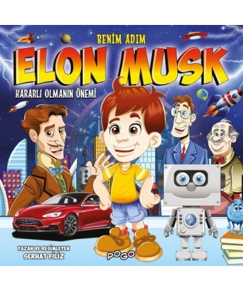 Benim Adım Elon Musk - Kararlı Olmanın Önemi