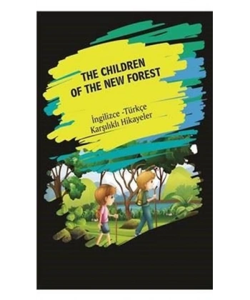 The Children Of The New Forest (İngilizce Türkçe Karşılıklı Hikayeler)