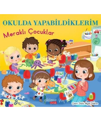 Meraklı Çocuklar - Okulda Yapabildiklerim