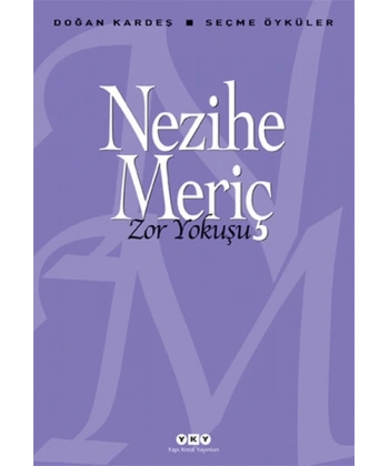 Zor Yokuşu - Seçme Öyküler