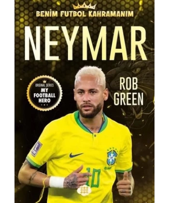 Neymar– Benim Futbol Kahramanım