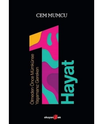 Ölmeden Önce Mümkünse Yaşamanız Gereken 1 Hayat