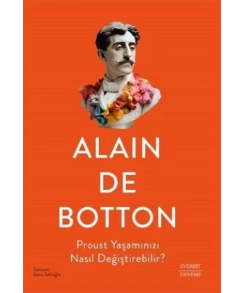 Proust Yaşamınızı Nasıl Değiştirebilir
