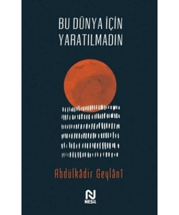 Bu Dünya İçin Yaratılmadın