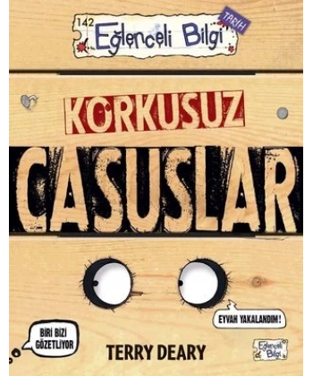 Korkusuz Casuslar - Eğlenceli Bilgi Tarih